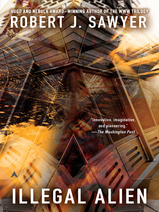 Title details for Illegal Alien by Robert J. Sawyer - Available